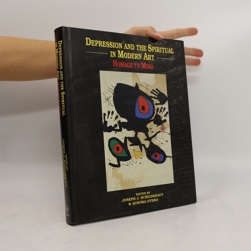Joseph J. Schildkraut Depression and the Spiritual in Modern Art