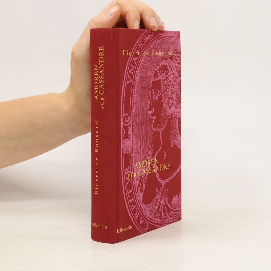 Pierre de Ronsard Amoren für Cassandre
