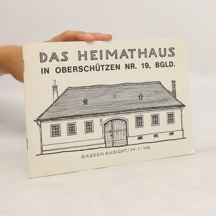 Franz Simon Das Heimathaus in Oberschützen nr. 19, BGLD.