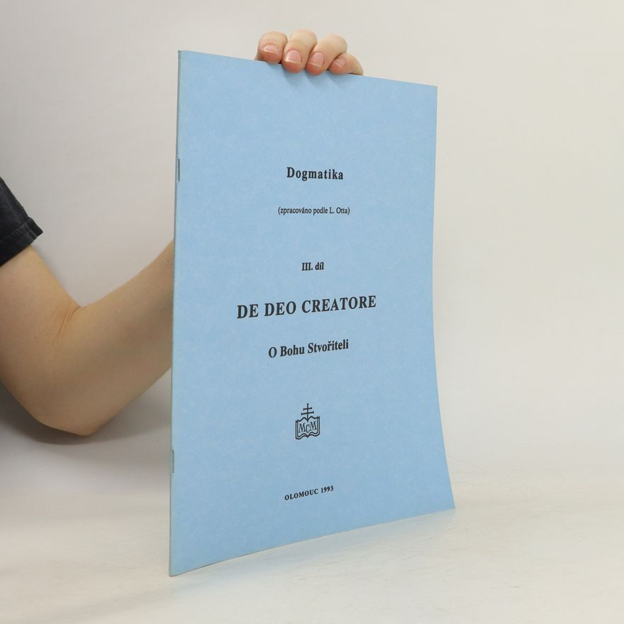Autorenkollektiv Dogmatika III. De Deo Creatore. O bohu stvořiteli