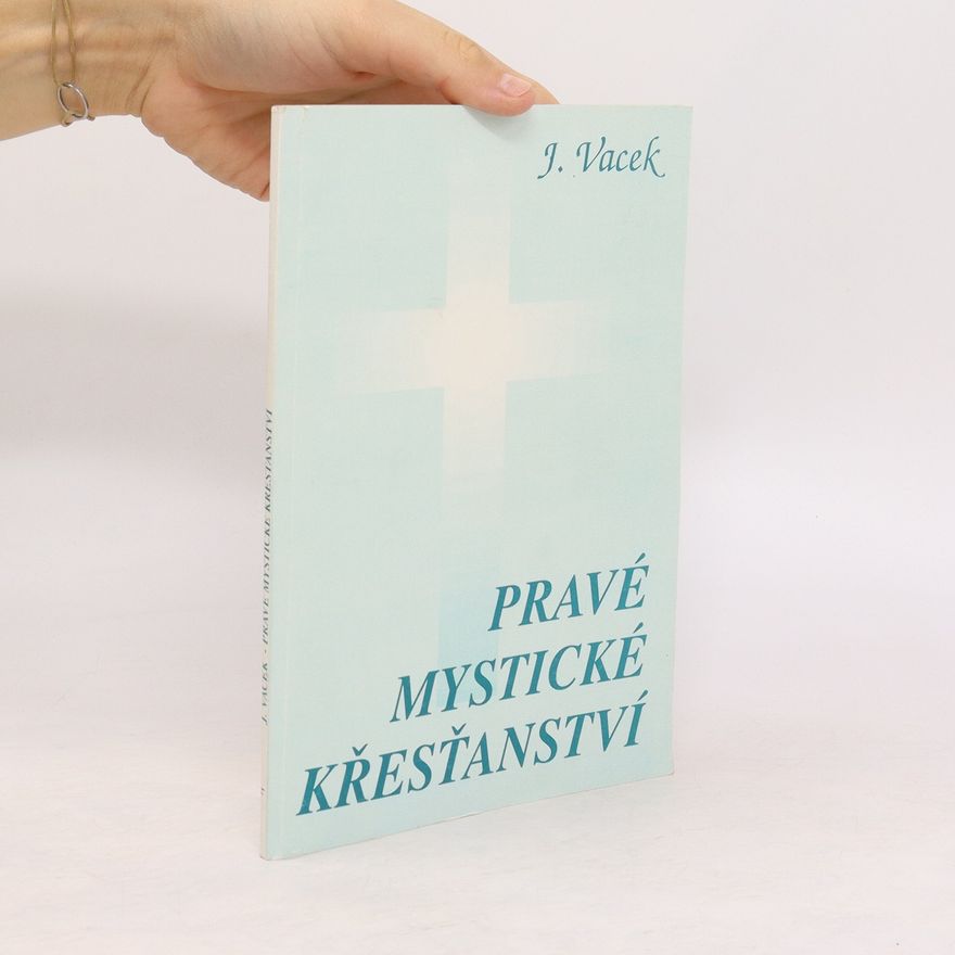 Jiří Vacek Pravé mystické křesťanství