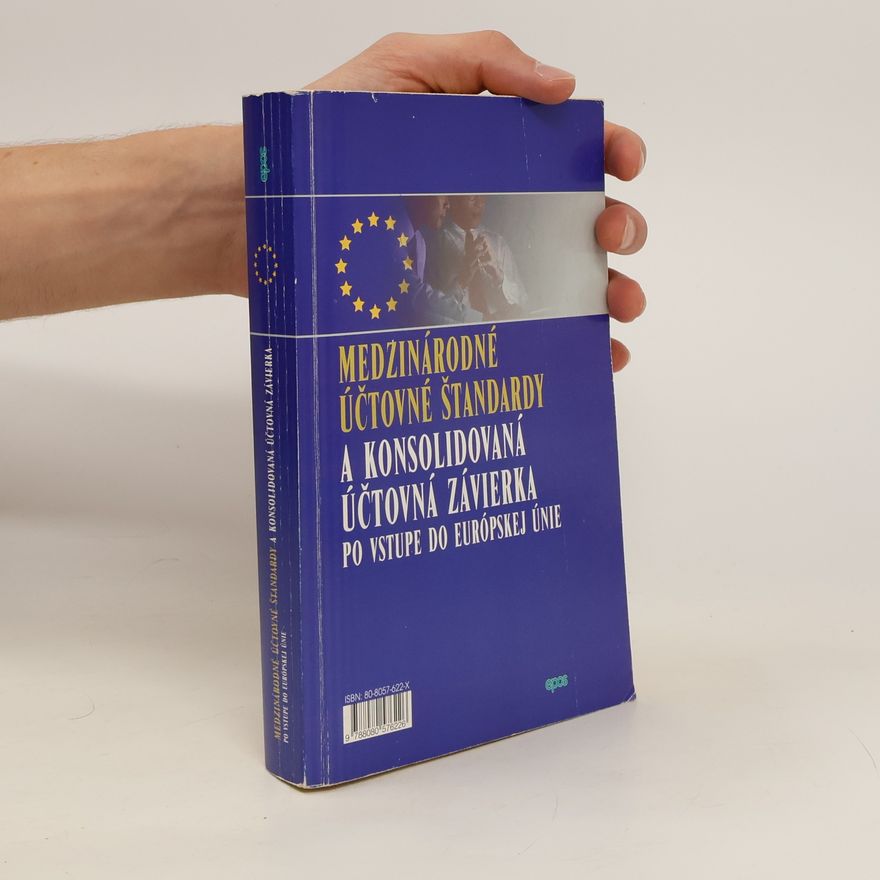 Various authors Medzinárodné účtovné štandardy a konsolidovaná účtovná závierka po vstupe do Európskej únie