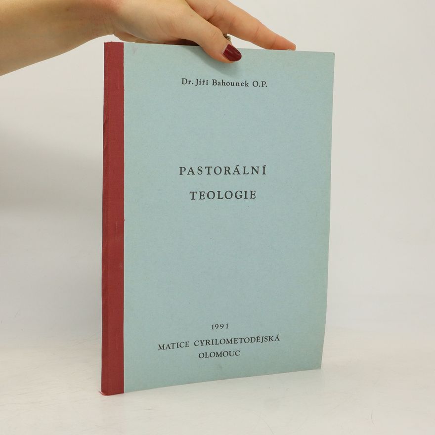 Jiří Bahounek Pastorální teologie