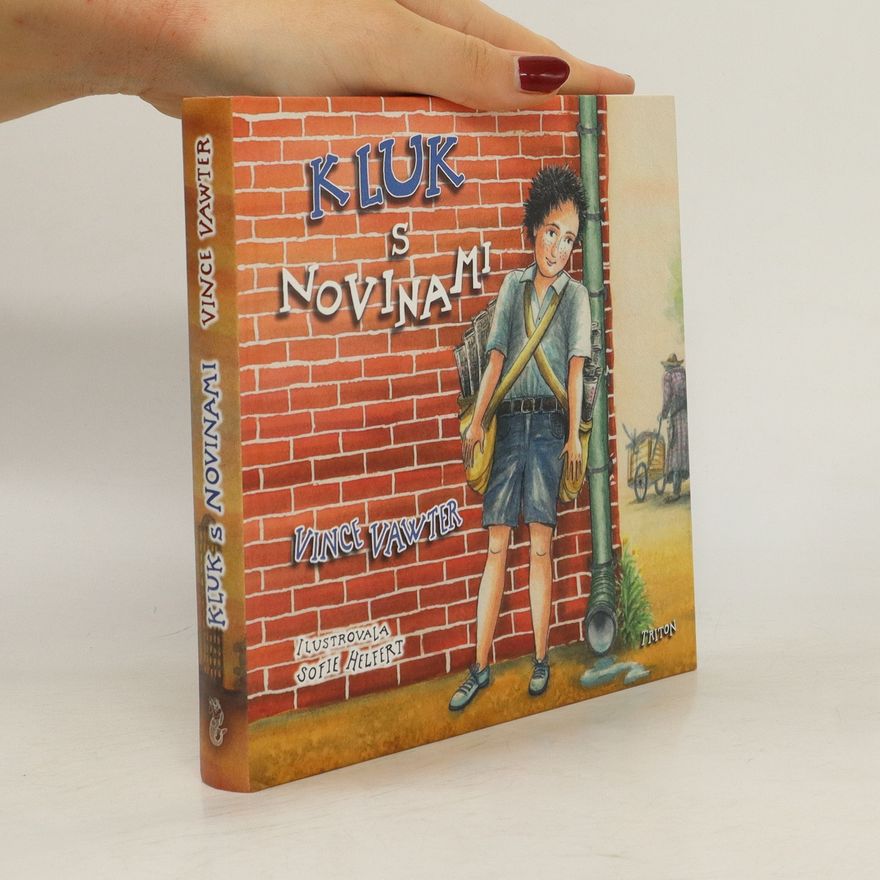 Vince Vawter Kluk s novinami. Příběh psaný bez čárek.