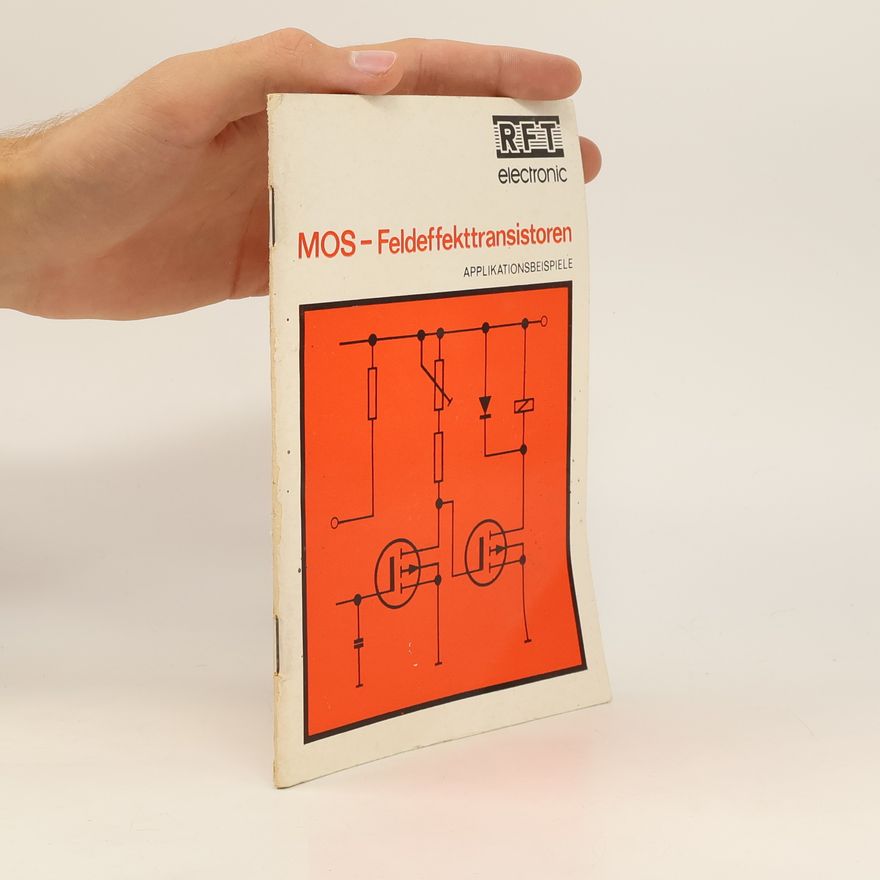 Autorenkollektiv MOS - Feldeffekttransistoren