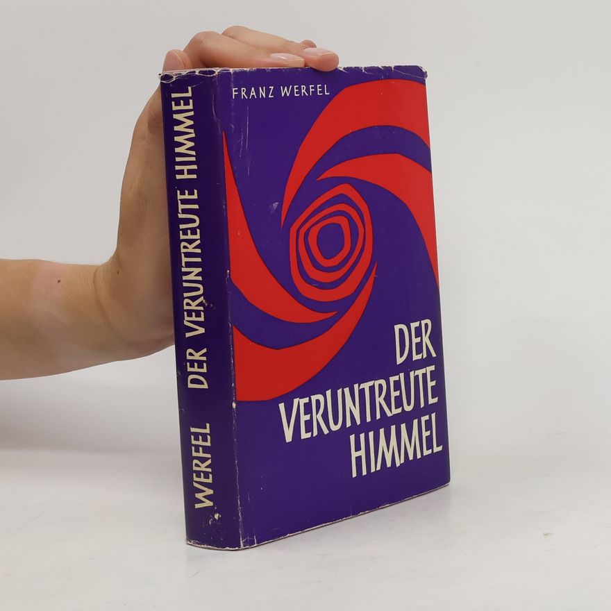 Franz Werfel Der veruntreute Himmel