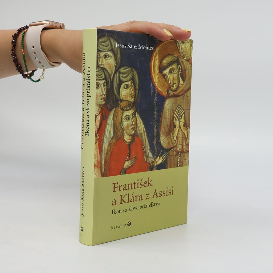 Jesús Sanz Montes František a Klára z Assisi