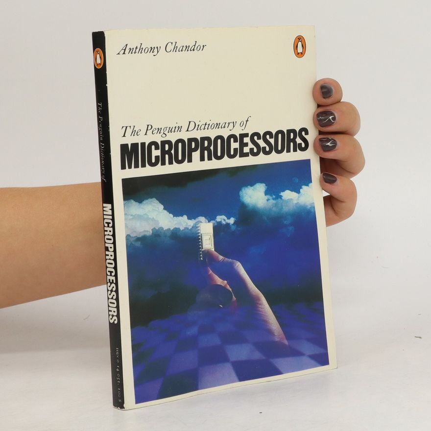 Anthony Chandor The Penguin dictionary of microprocessors