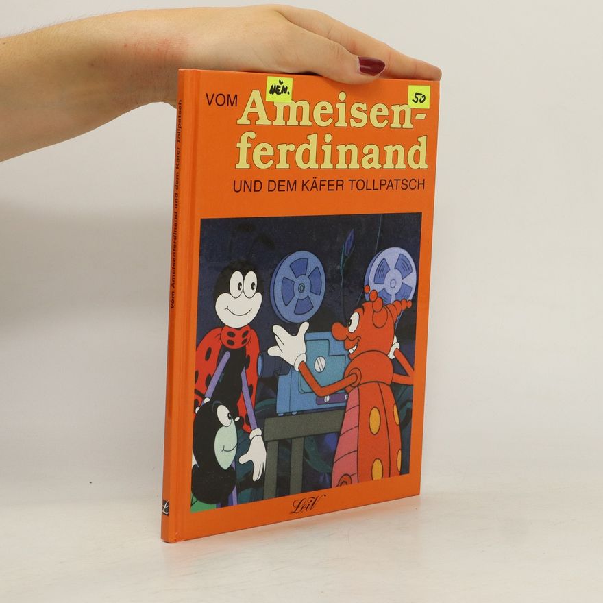 KarlHeinz Jähn Vom Ameisenferdinand und dem Käfer Tollpatsch