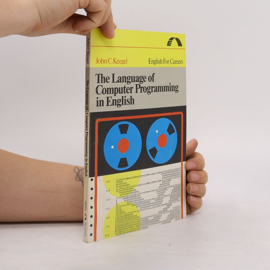 John C. Keegel The Language of Computer Programming in English