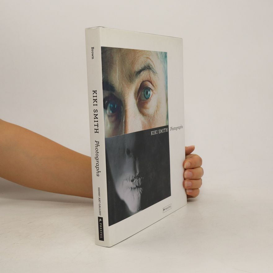 Elizabeth A. R. Brown Kiki Smith - photographs
