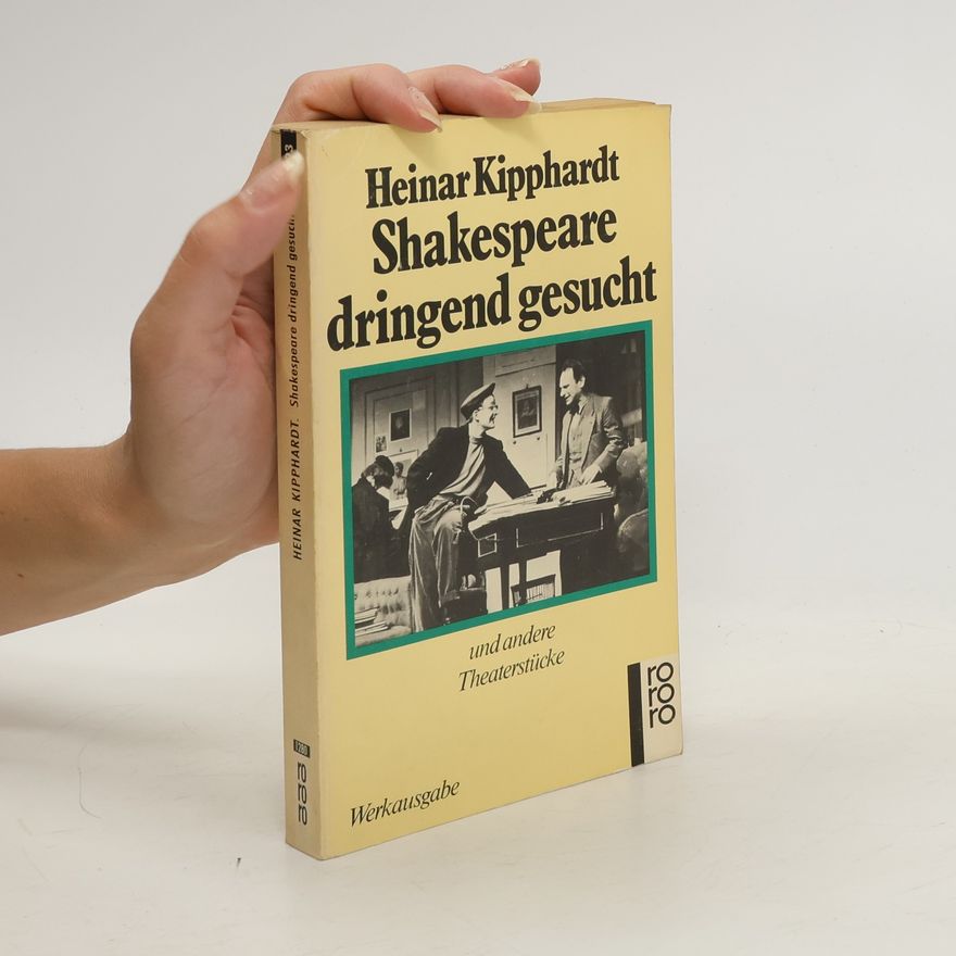 Heinar Kipphardt Shakespeare dringend gesucht