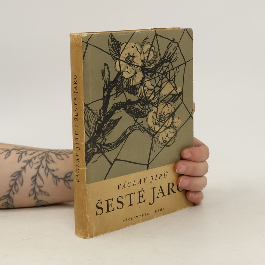 Václav Jírů Šesté jaro. Román z nacistické věznice