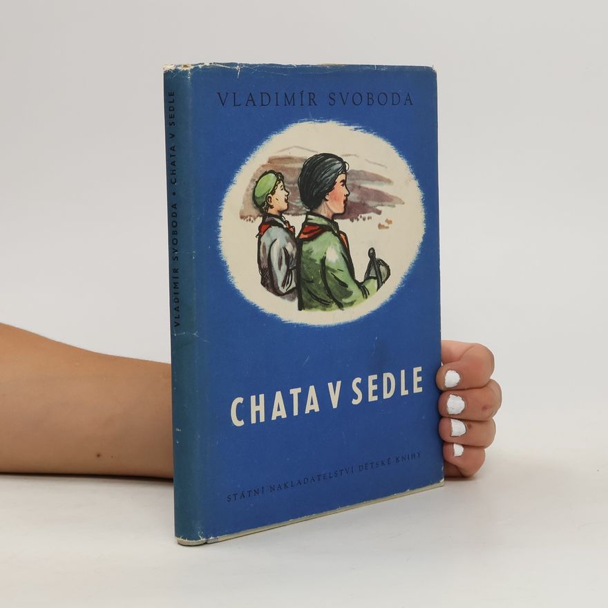 Vladimír Svoboda Chata v sedle