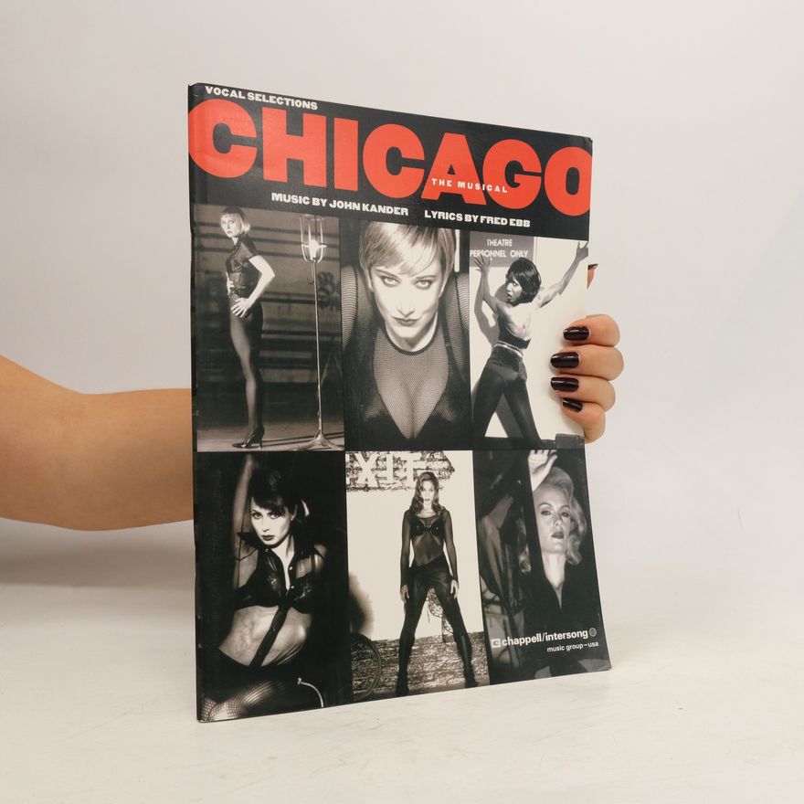 Fred Ebb Chicago The Musical. Vocal Selection
