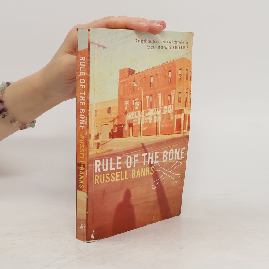 Russell Banks Rule of the Bone