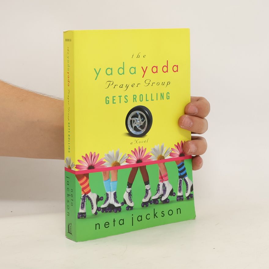 Neta Jackson The Yada Yada Prayer Group Gets Rolling