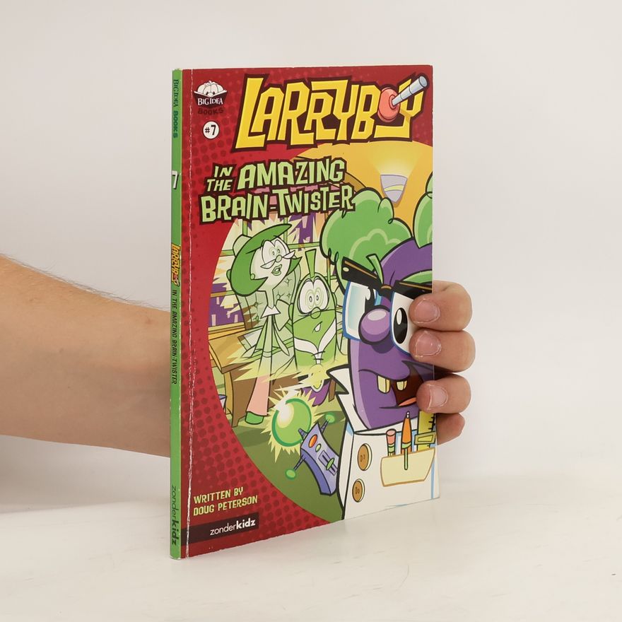 Doug Peterson Larryboy and the Amazing Brain-twister