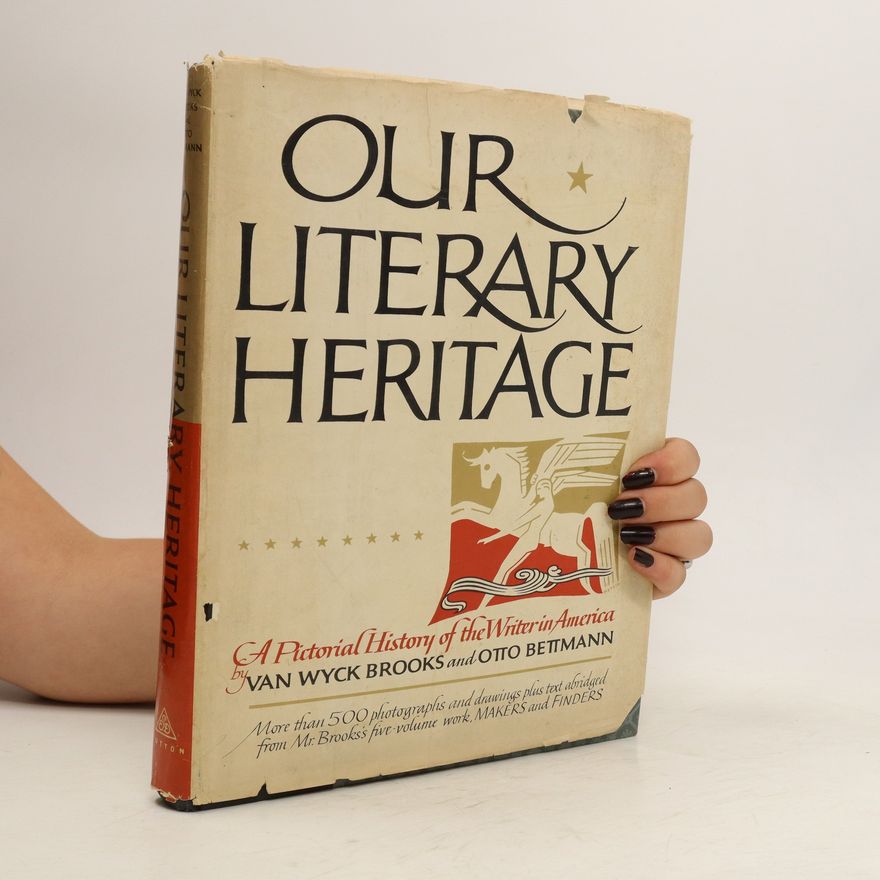Van Wyck Brooks  Our Literary Heritage