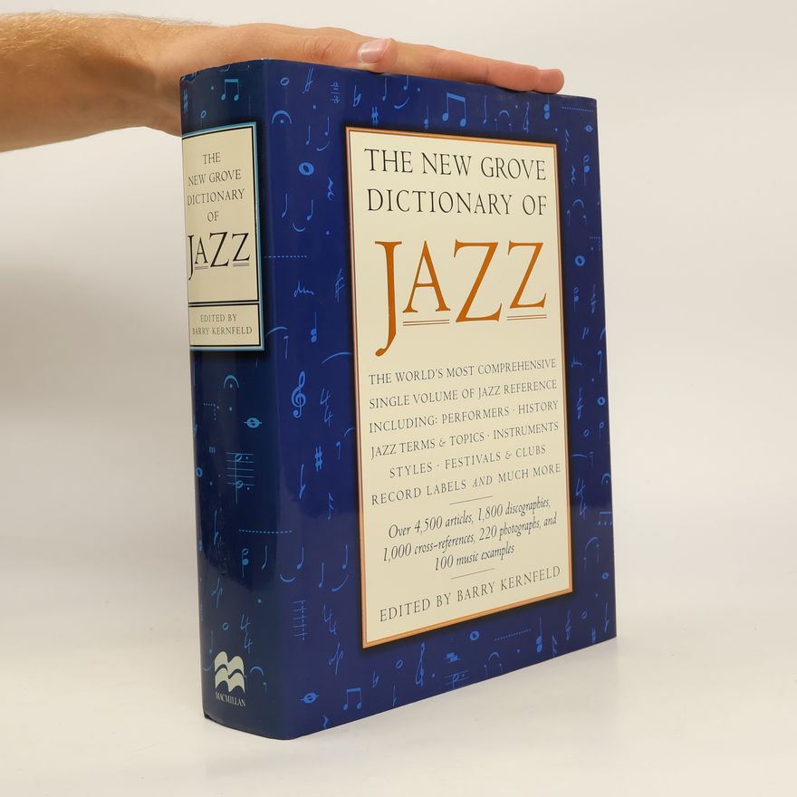 Barry Kernfeld The New Grove Dictionary of Jazz