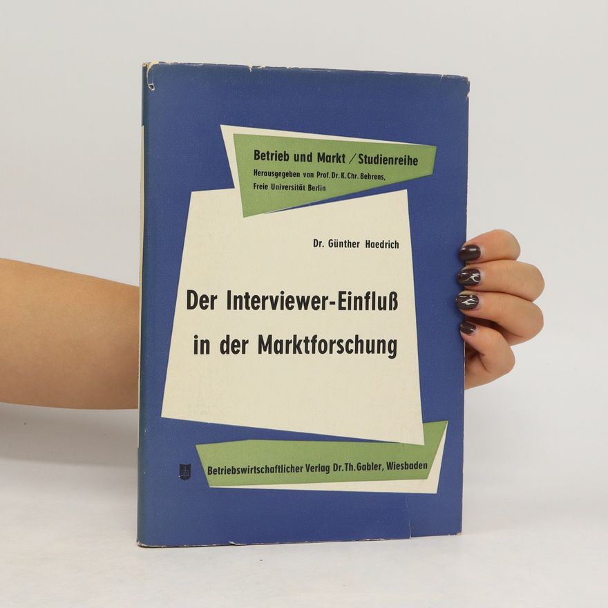 Günther Haedrich Der Interviewer-Einfluß in der Marktforschung