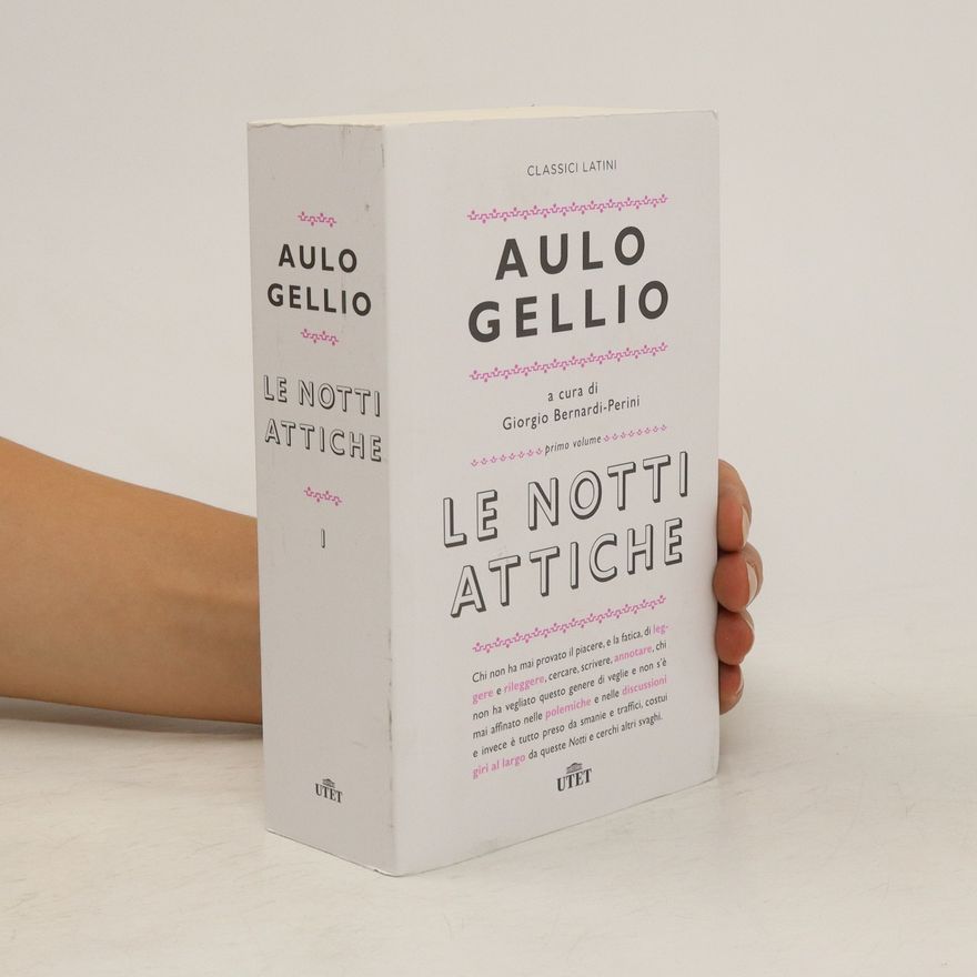 Aulus Gellius Le notti attiche. Testo latino a fronte