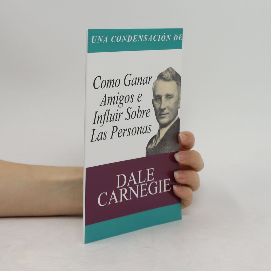 Dale Carnegie Una Condensacion del Libro
