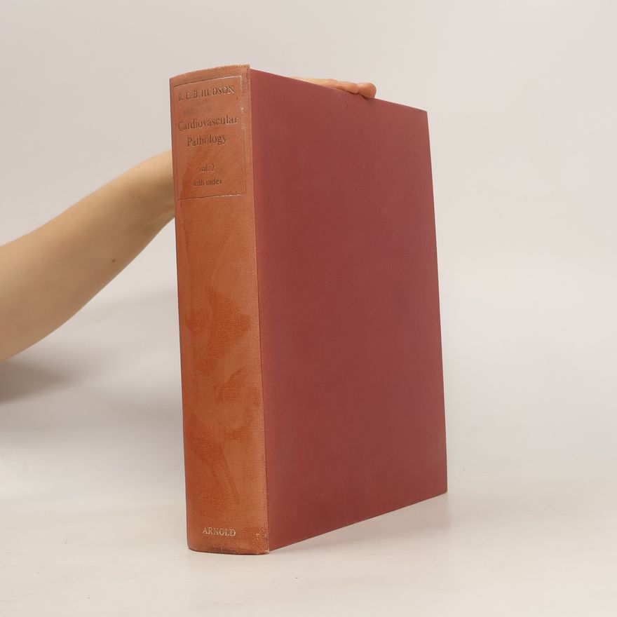 R. E. B. Hudson Cardiovascular pathology. Vol. 2