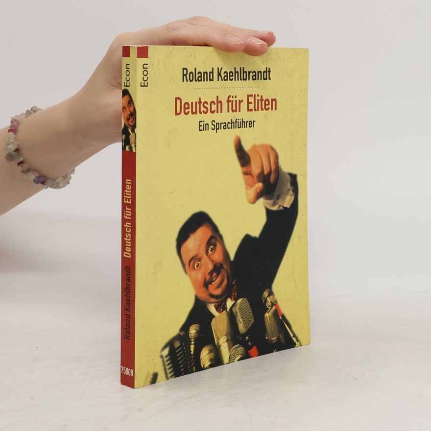 Roland Kaehlbrandt Deutsch für Eliten