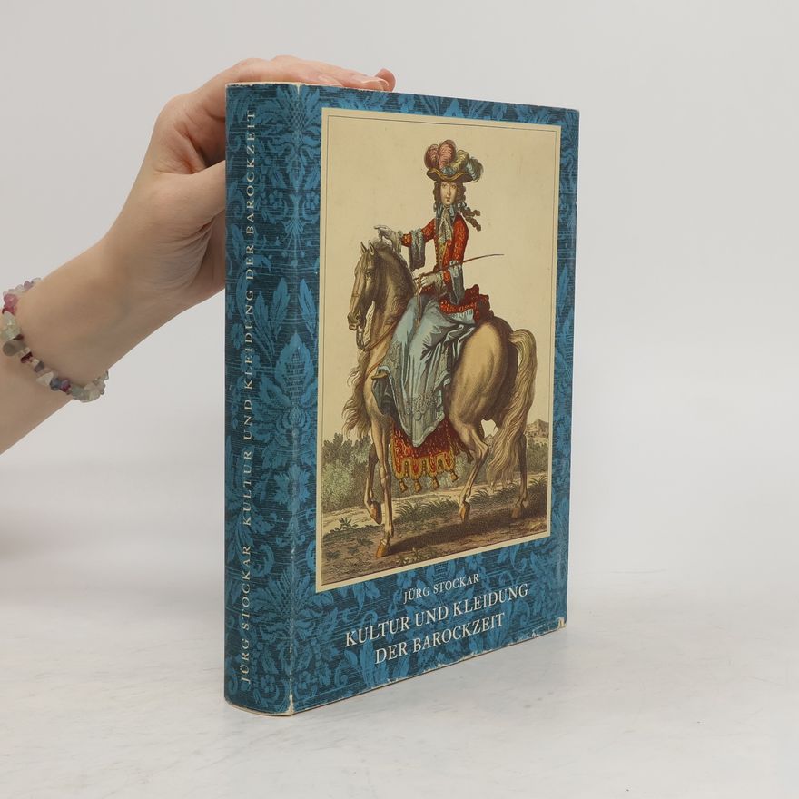 Jürg Stockar Kultur und Kleidung der Barockzeit