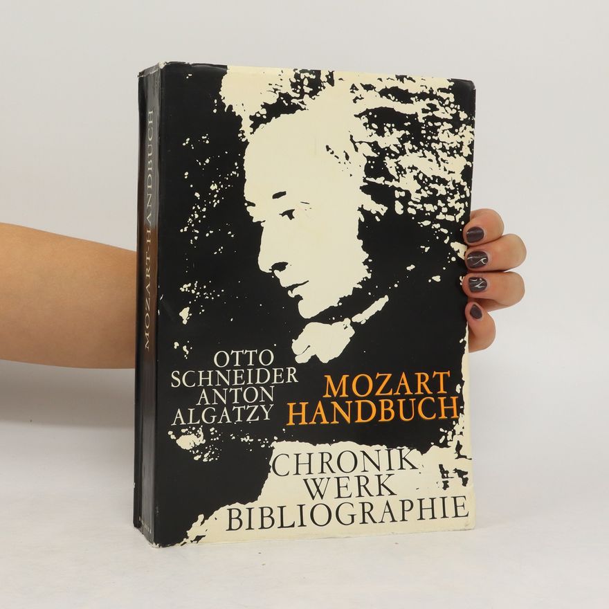 Otto Schneider Mozart Handbuch. Chronik Werk Bibliographie