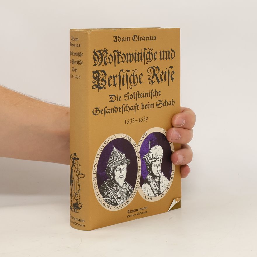Adam Olearius Moskowitische und persische Reise