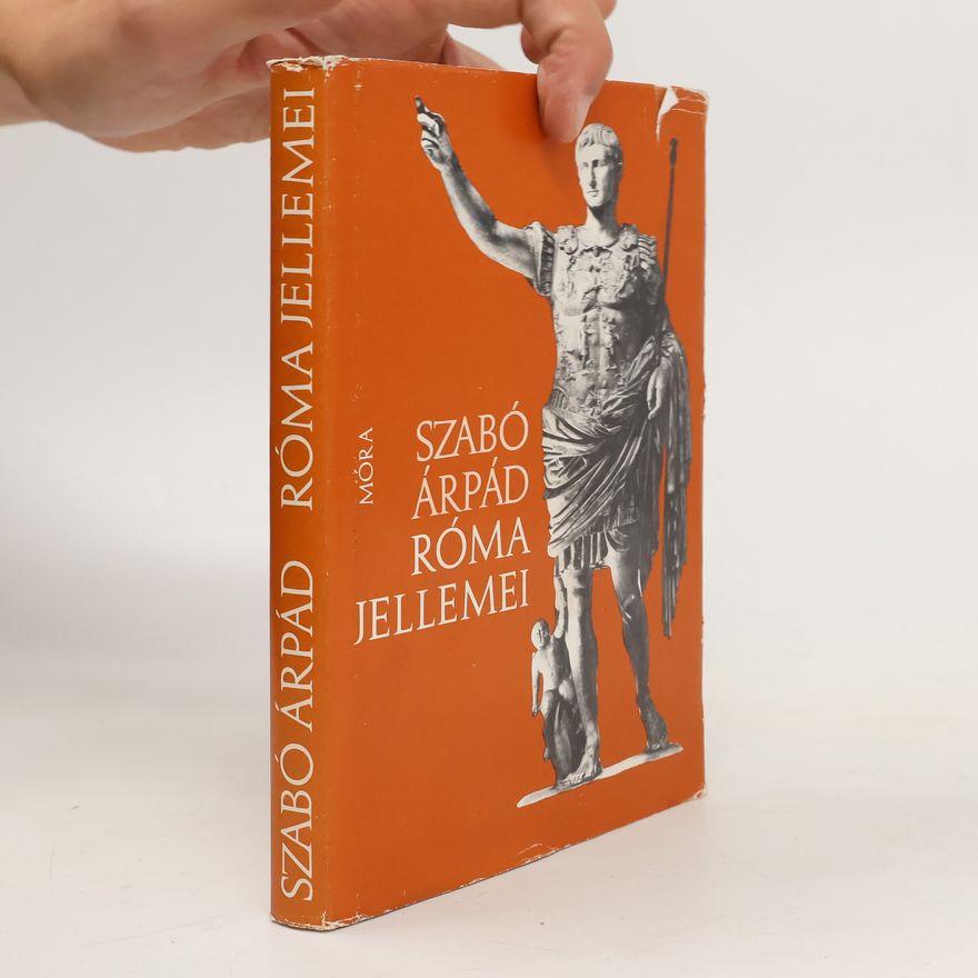 Árpád Szabó Róma jellemei