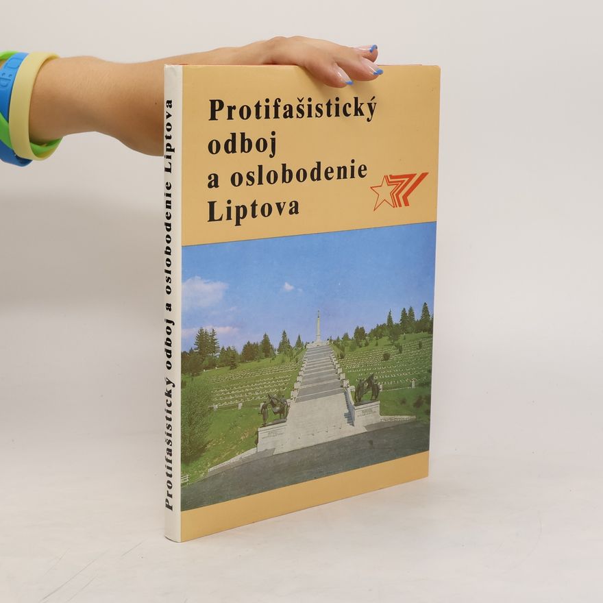 AA.VV. Protifašistický odboj a oslobodenie Liptova