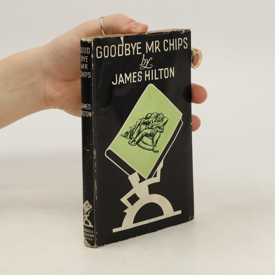 James Milton Goodbye Mr Chips