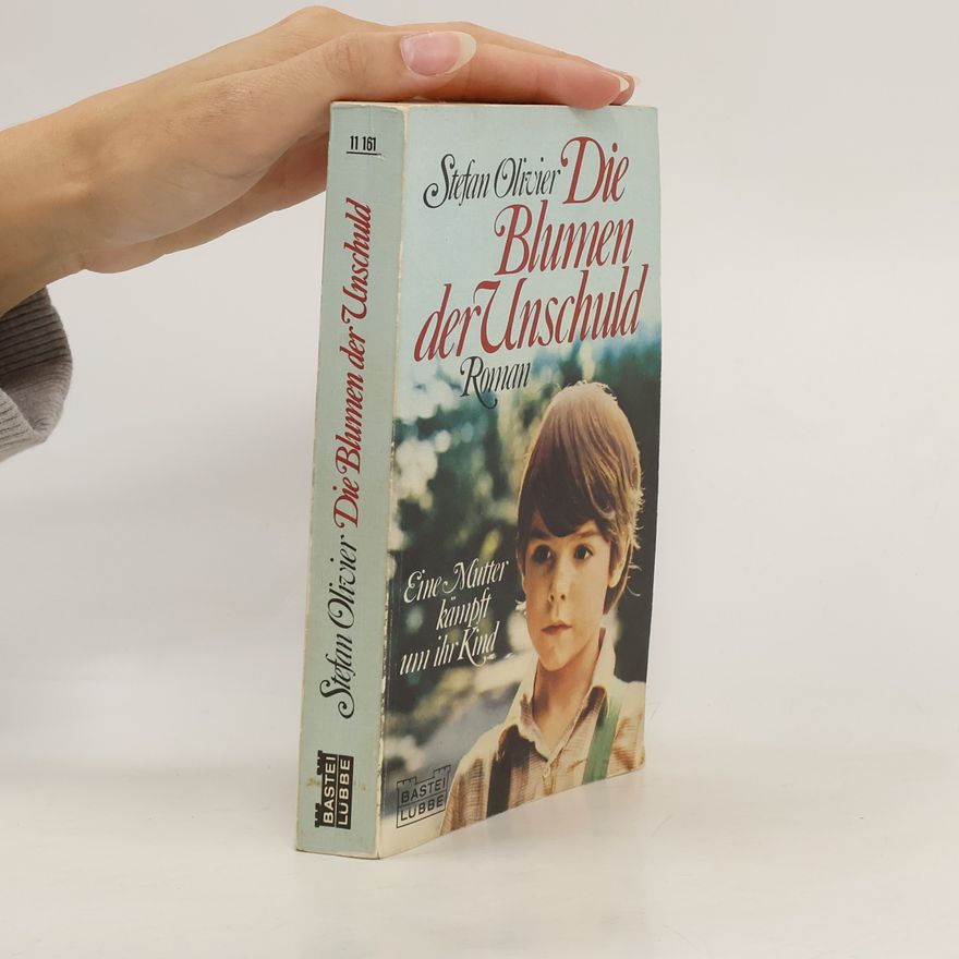 Stefan Olivier Die Blumen der Unschuld