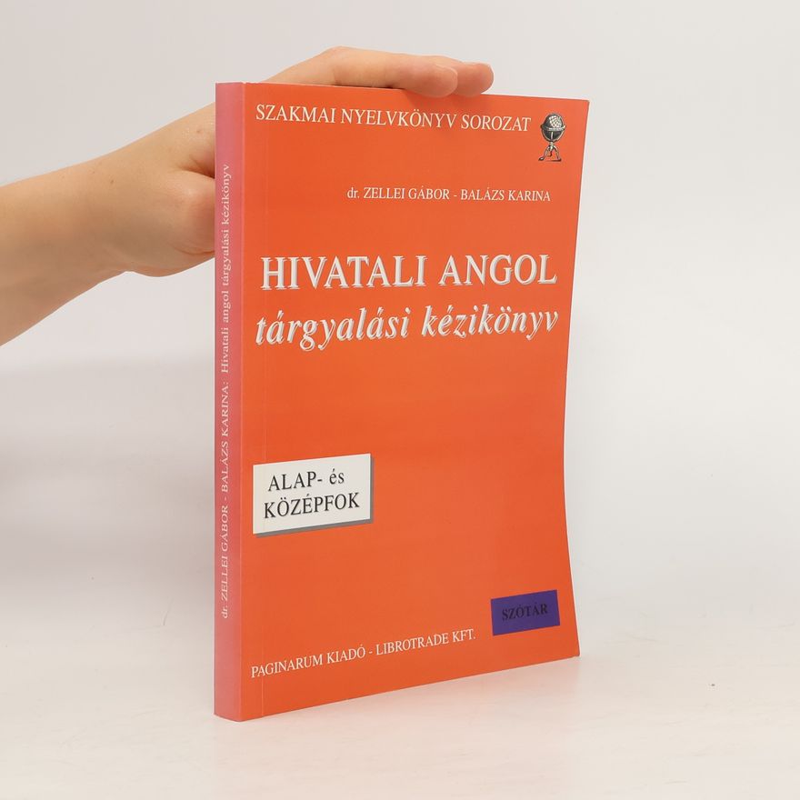 Kolektiv autorů Hivatali angol tárgyalási kézikönyv