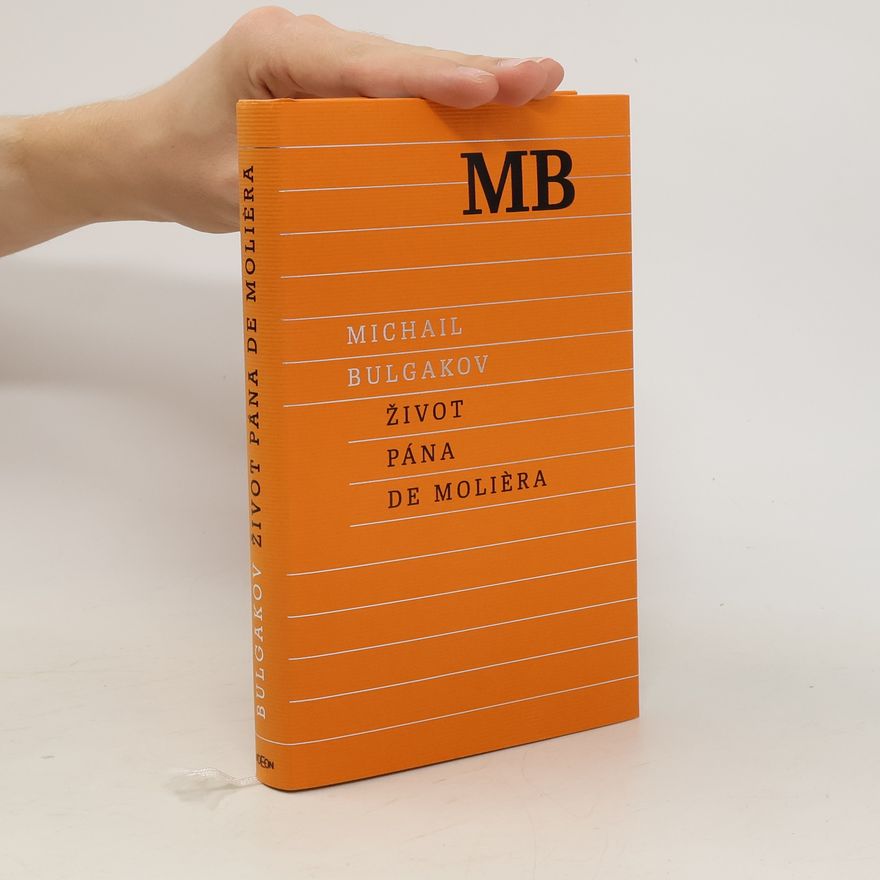 Michail Afanasjevič Bulgakov Život pána de Moliera