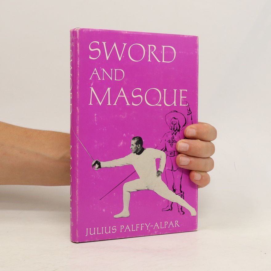 Julius Palffy-Alpar Sword and Masque