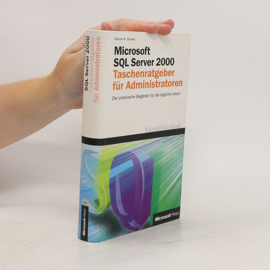 William Robert Stanek Microsoft-SQL-Server-2000-Taschenratgeber für Administratoren