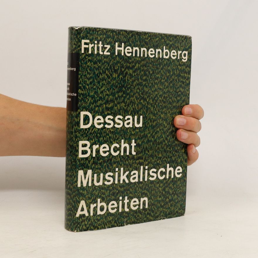 Fritz Hennenberg Dessau, Brecht. Musikalische Arbeiten