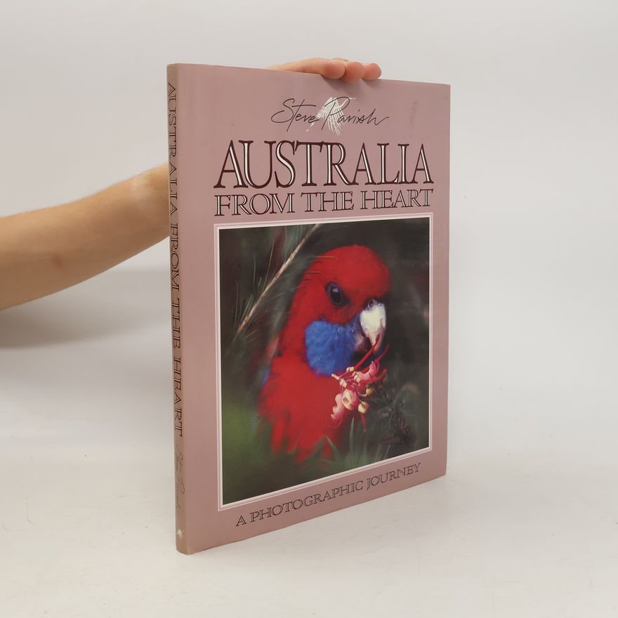 Steve Parish Australia from the Heart