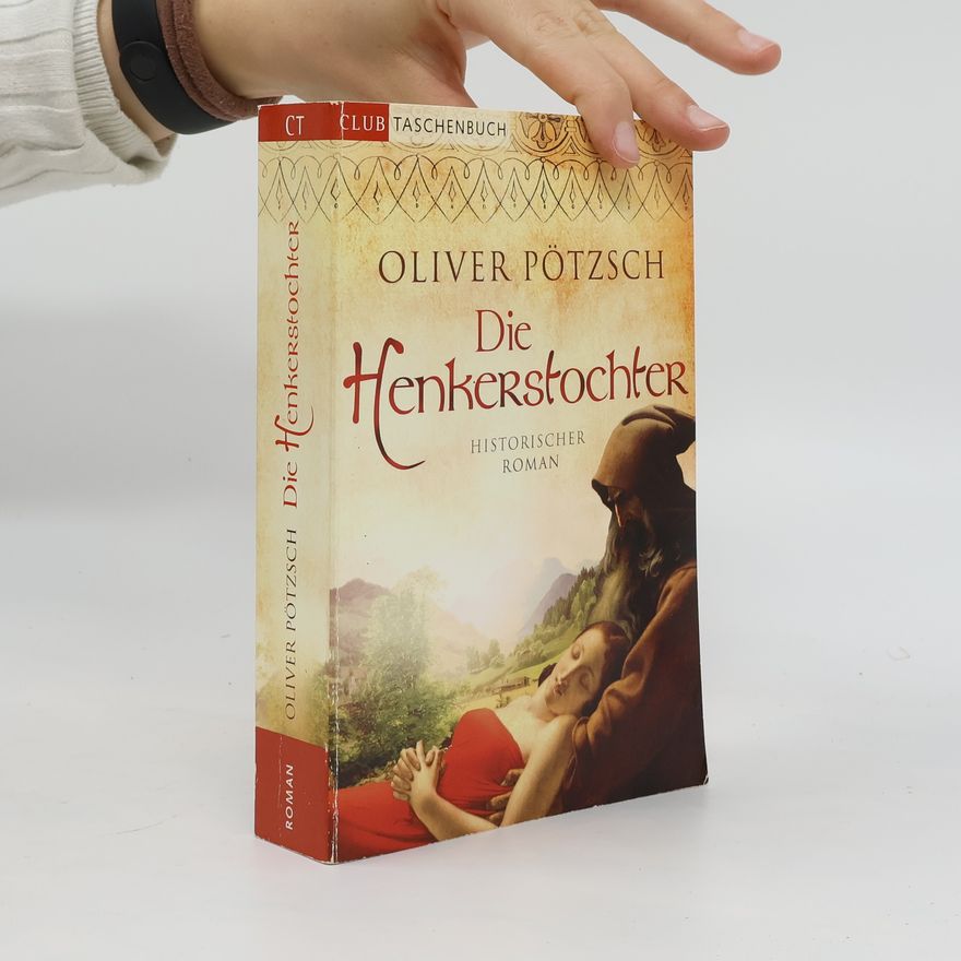 Oliver Pötzsch Die Henkerstochter