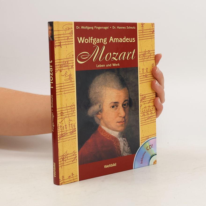 Hannes Scheutz Wolfgang Amadeus Mozart. Leben und Werk