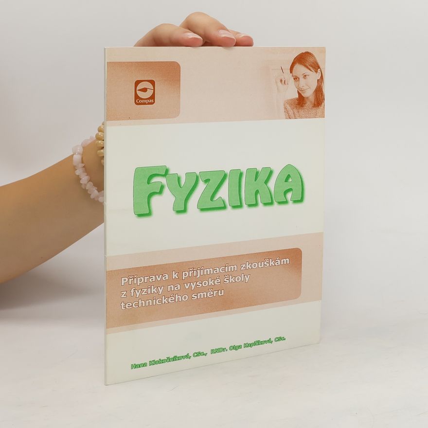 Hana Klokočníková Fyzika. Příprava k příjímacím zkouškám na vysokou školu