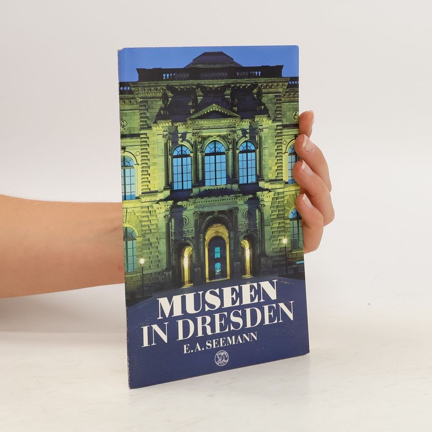 E. A. Seemann Museen in Dresden