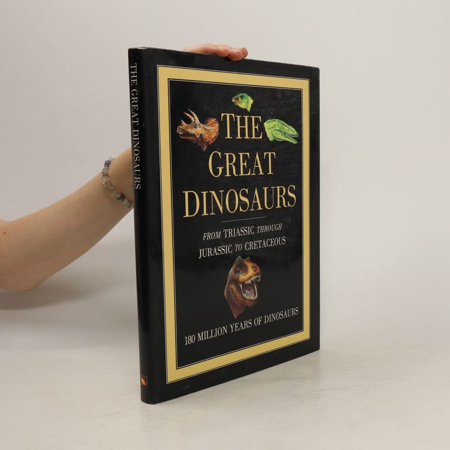 Philip J. Currie The great dinosaurs : a story of the giants' evolution