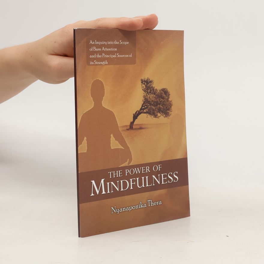Nyanaponika Thera The Power of Mindfulness