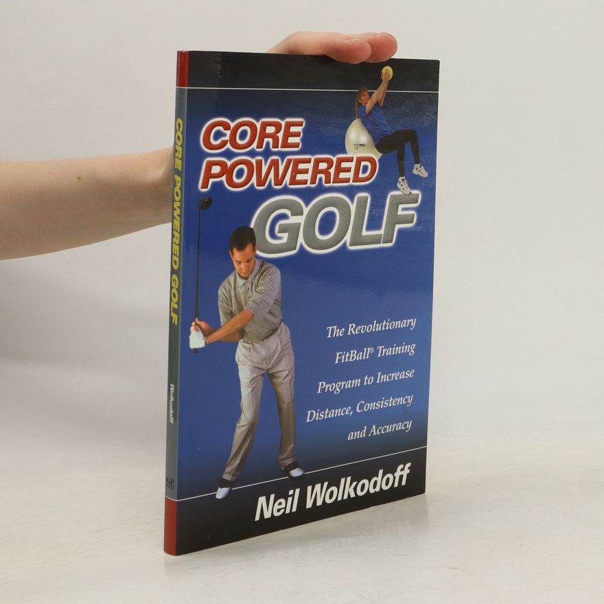 Neil Wolkodoff Core Powered Golf