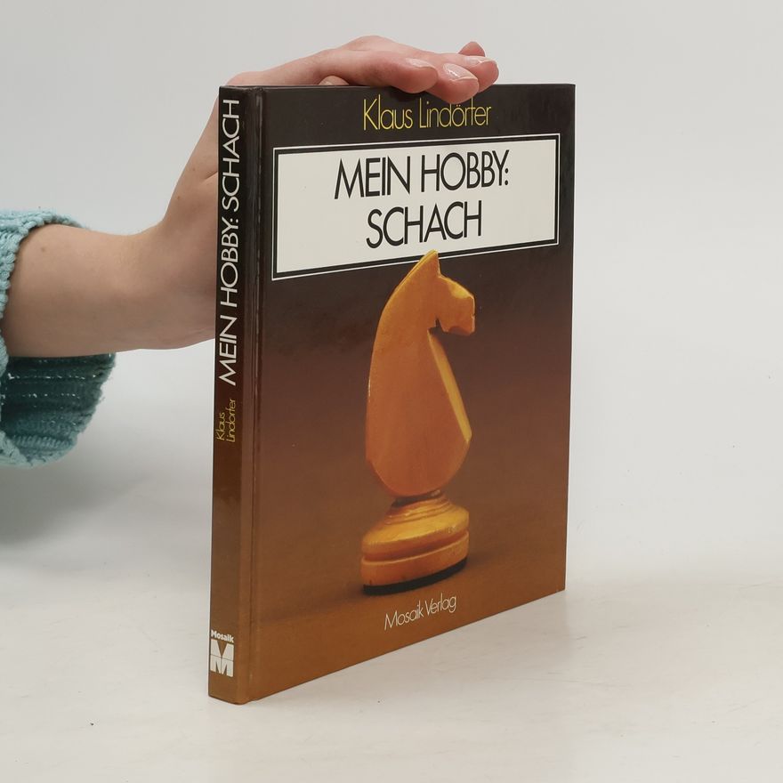 Klaus Lindörfer Mein Hobby: Schach